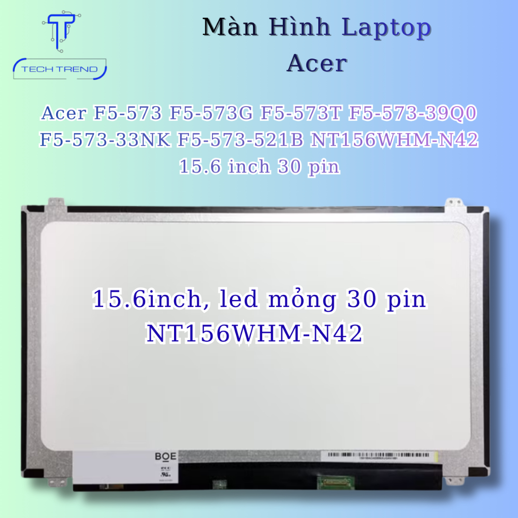 Màn hình laptop tương tích Acer F5-573 F5-573G F5-573T F5-573-39Q0 F5-573-33NK F5-573-521B NT156WHM-