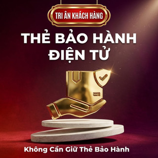 [Quyền Lợi 30 Ngày] Dành Cho Khách Hàng Phiếu Kích Hoạt Bảo Hành Điện Tử Online