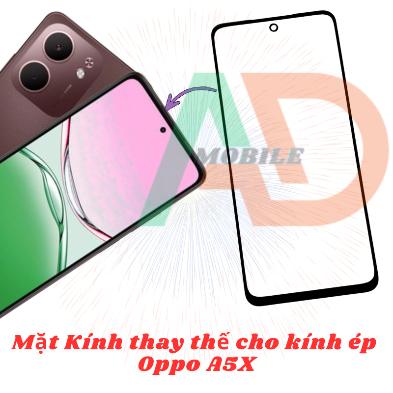 AD mặt kính Oppo A5X, kính dùng ép cho Oppo A5X