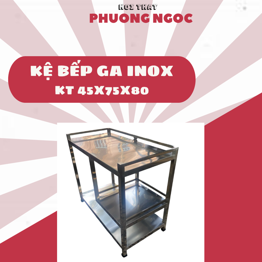 Kệ Bếp Ga Inox 2 Tầng – Kệ Để Bếp Gas Chịu Lực – Kệ Inox Nhà Bếp Chống Gỉ