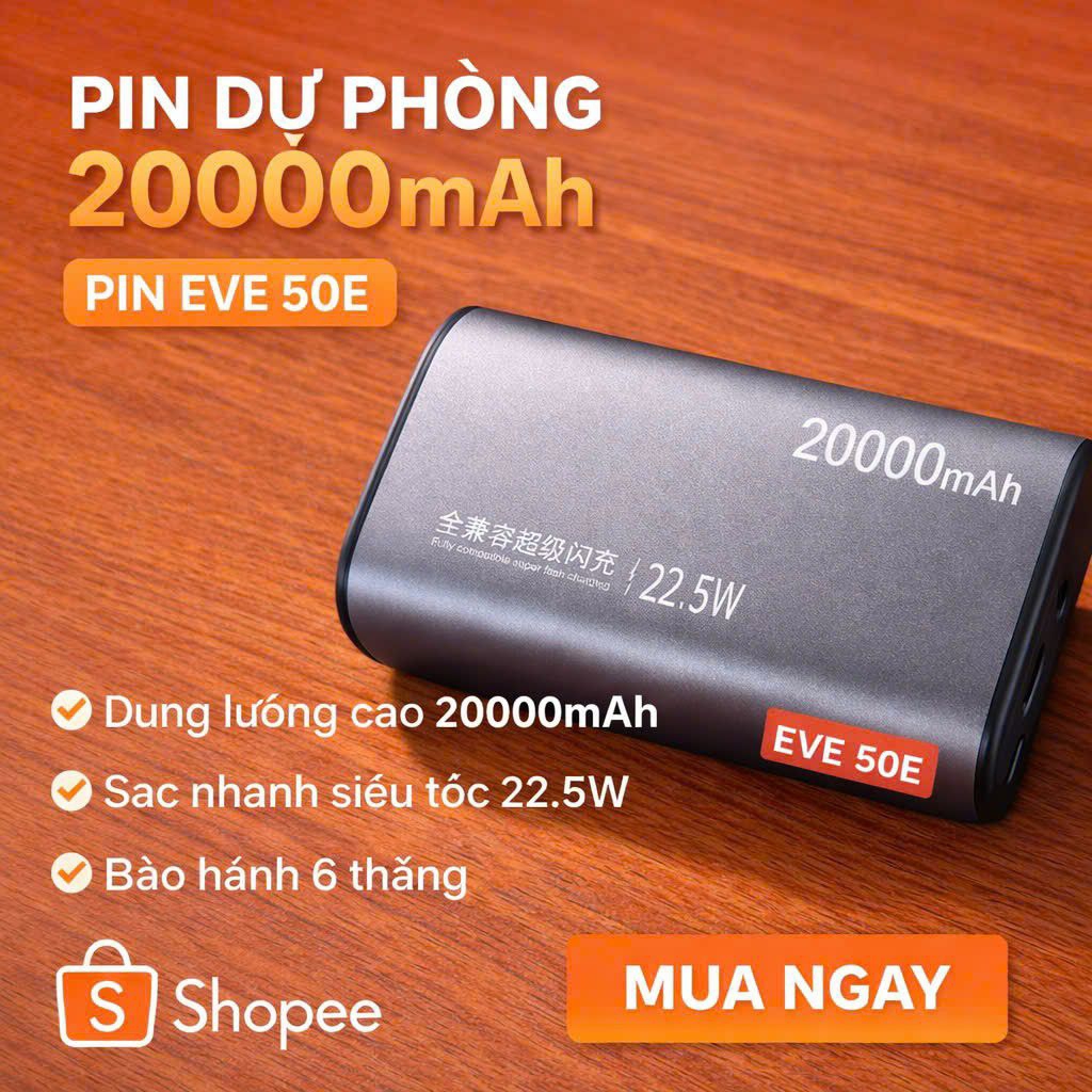 Sạc Dự Phòng 20000mAh 21700 – Cell EVE Dung Lượng Thật, Sạc Nhanh, Pin Trâu