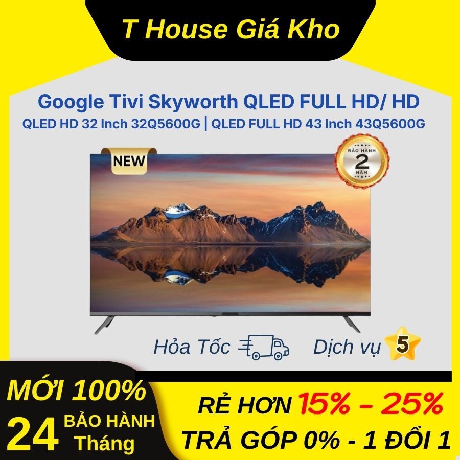 [Mới 100% Chính Hãng] Google Tivi Skyworth 43" QLED Full HD 43Q5600G | 32" QLED HD 32Q5600G Sắc Nét 