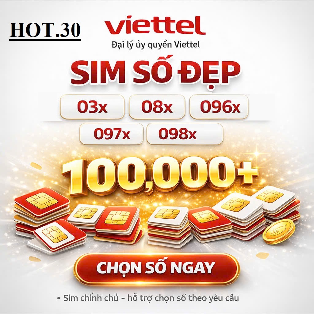 [HOT.30 KHO SIM VT5G] SIM VIETTEL 5G  TRẢ TRƯỚC- CHỌN SỐ ĐẸP - ĐĂNG KÝ CHÍNH CHỦ - CHỌN GÓI CƯỚC ĐĂN