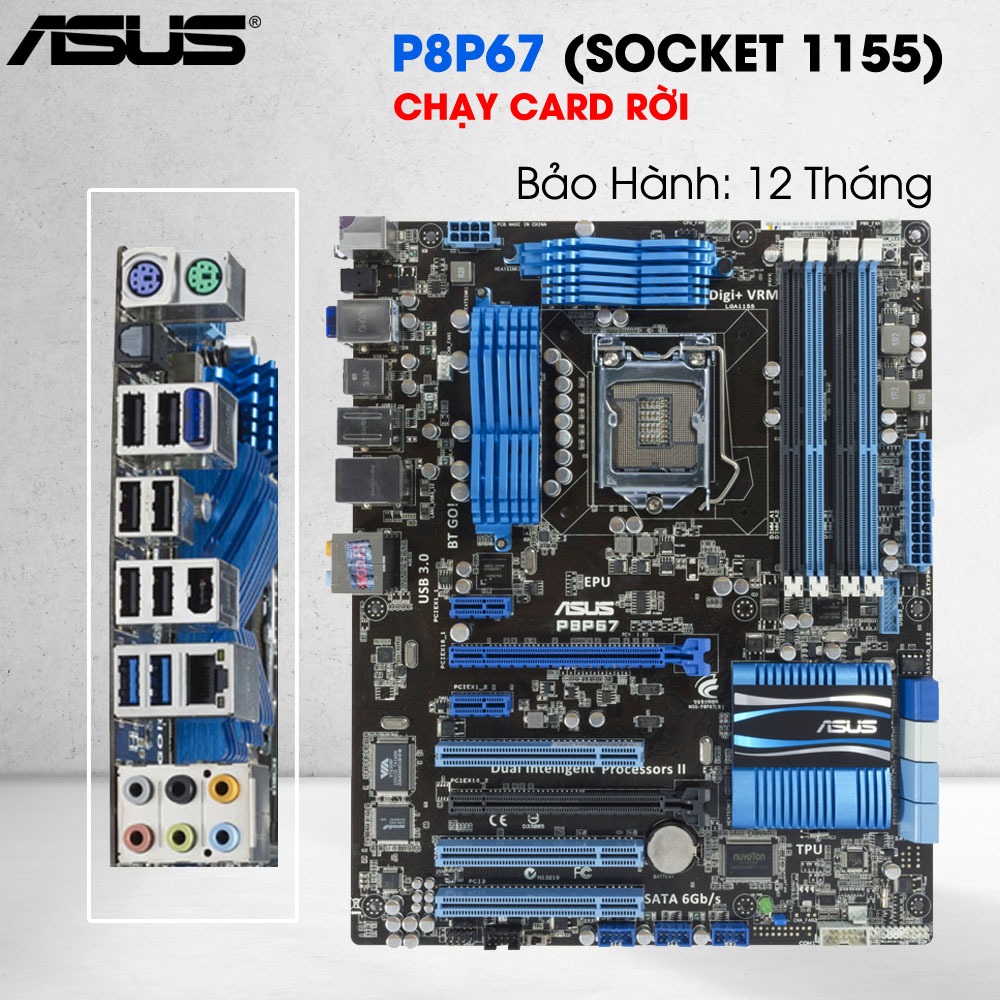 Main ASUS P8P67 (Chạy Card VGA rời) Socket 1155 DDR3 ATX – Hỗ Trợ CPU Intel Gen 2/3 – SATA3 USB3.0. 