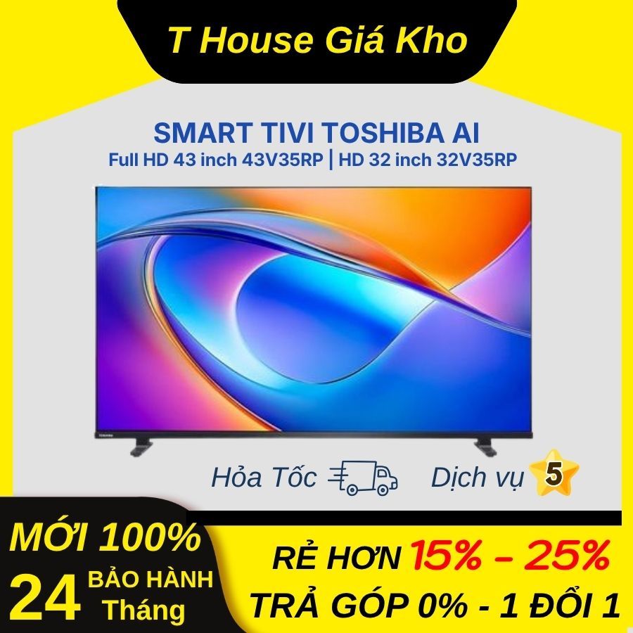 [Mới 100% Chính Hãng] Smart Tivi Toshiba AI Full HD 43 inch 43V35RP | HD 32 inch 32V35RP BH 24 Tháng