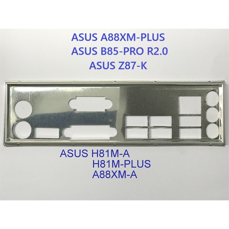 FE chặn main ASUS Z87-K (Mainboard IO Shield: 196)