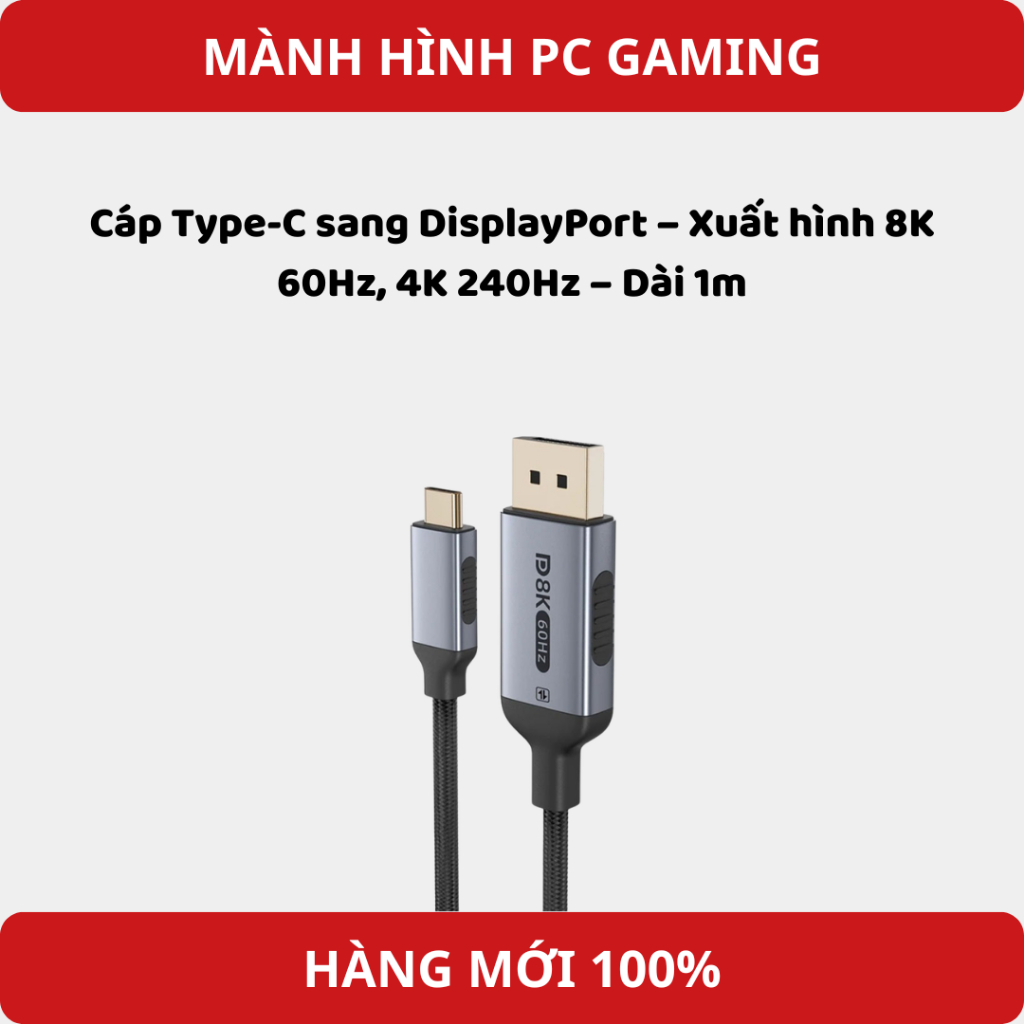 Cáp Type-C sang DisplayPort – Xuất hình 8K 60Hz, 4K 240Hz – Dài 1m