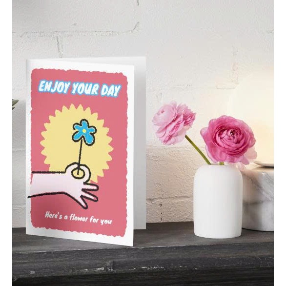 Enjoy your day card - Thiệp Động viên - Have a nice day