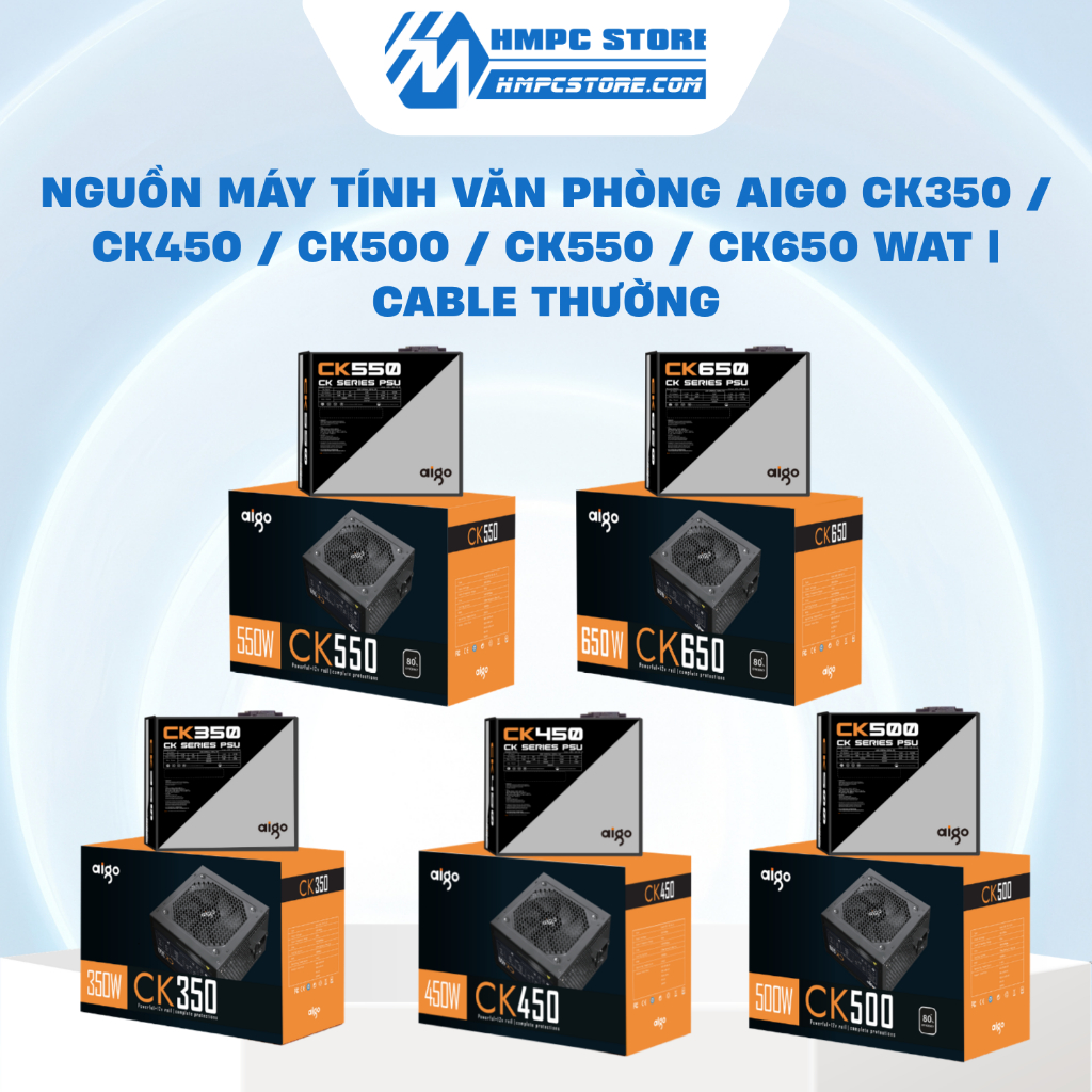 Nguồn máy tính văn phòng Aigo CK350 / CK450 / CK500 / CK550 / CK650 Wat | Cable thường, bảo hành 36 