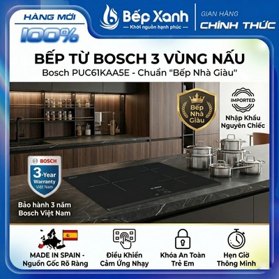 PUC61KAA5E | Bếp từ  vùng nấu Bosch PUC61KAA5E - Chuẩn "Bếp Nhà Giàu" - Nhập Khẩu Nguyên Chiếc Tây Ban Nha