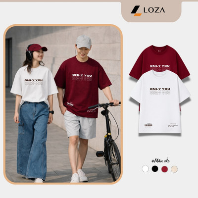 Áo thun unisex nam nữ in ONLY YOU chất liệu thun 100% cotton LOZA UX30 - US8535