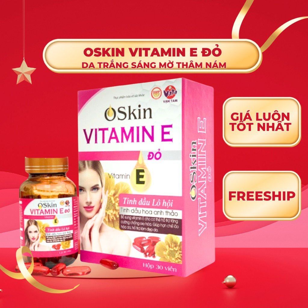 VITAMIN E ĐỎ ( OSKIN VITAMIN E )lọ 30 viên
