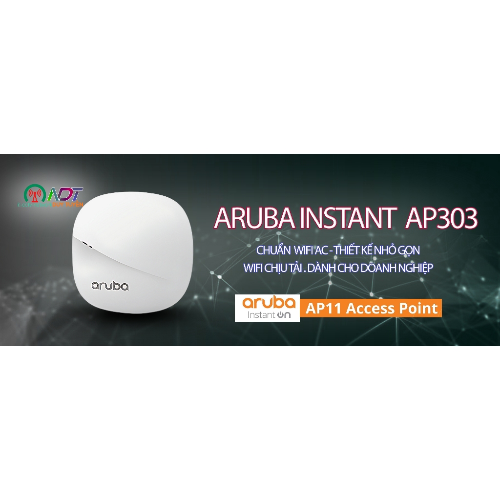 ✅ Aruba AP303 - Aruba Instant On AP11 -Bộ Phát Wifi Chuyên Dụng - Roaming - Mesh , Cung Cấp Wifi  In