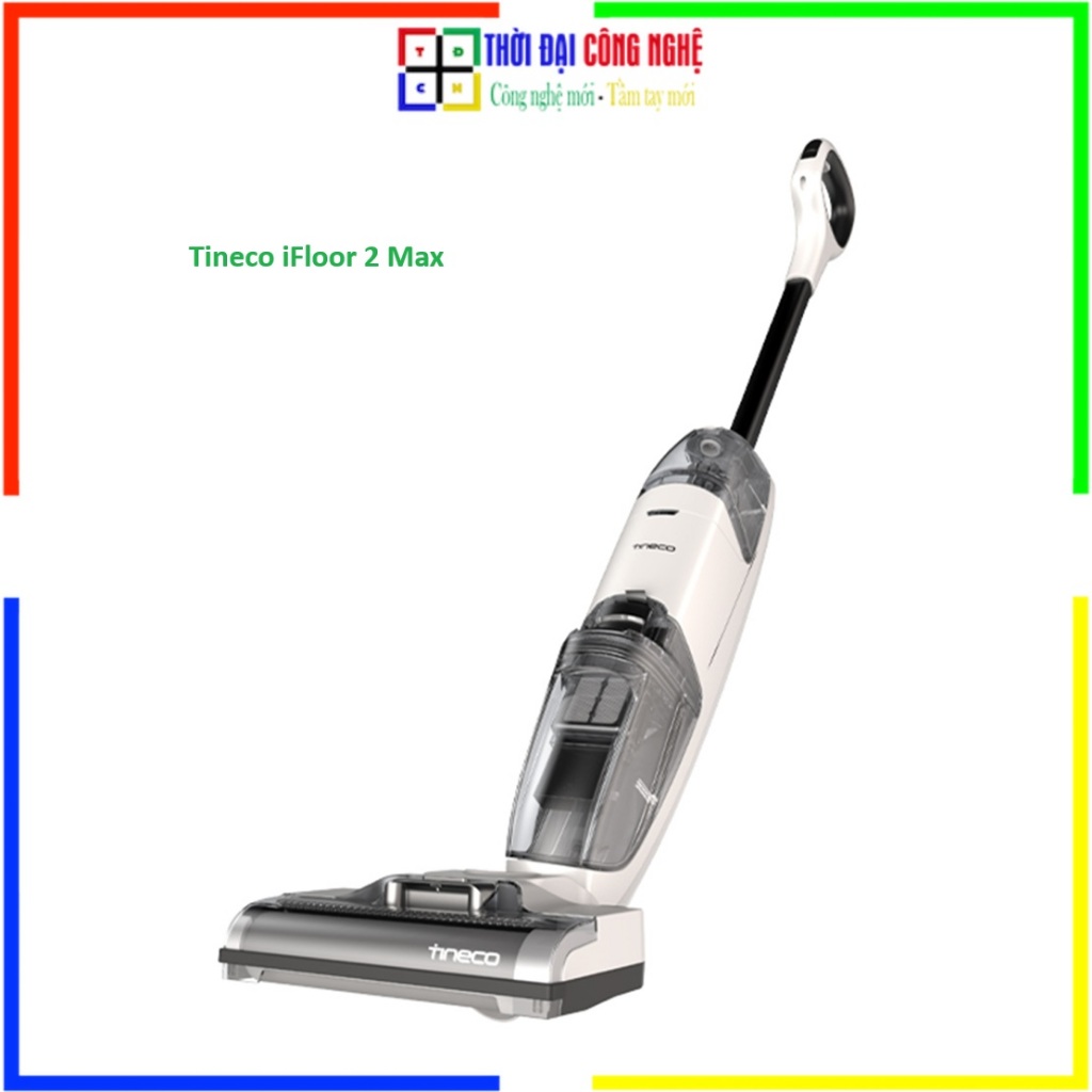 Máy Hút Bụi Lau Sàn Tineco iFloor 2 Max - Hút Lau 2in1 Khô Ướt, Hoạt Động 22 Phút, Nhẹ Nhàng - Bảo H