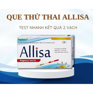 Que thử thai chính xác Allisa