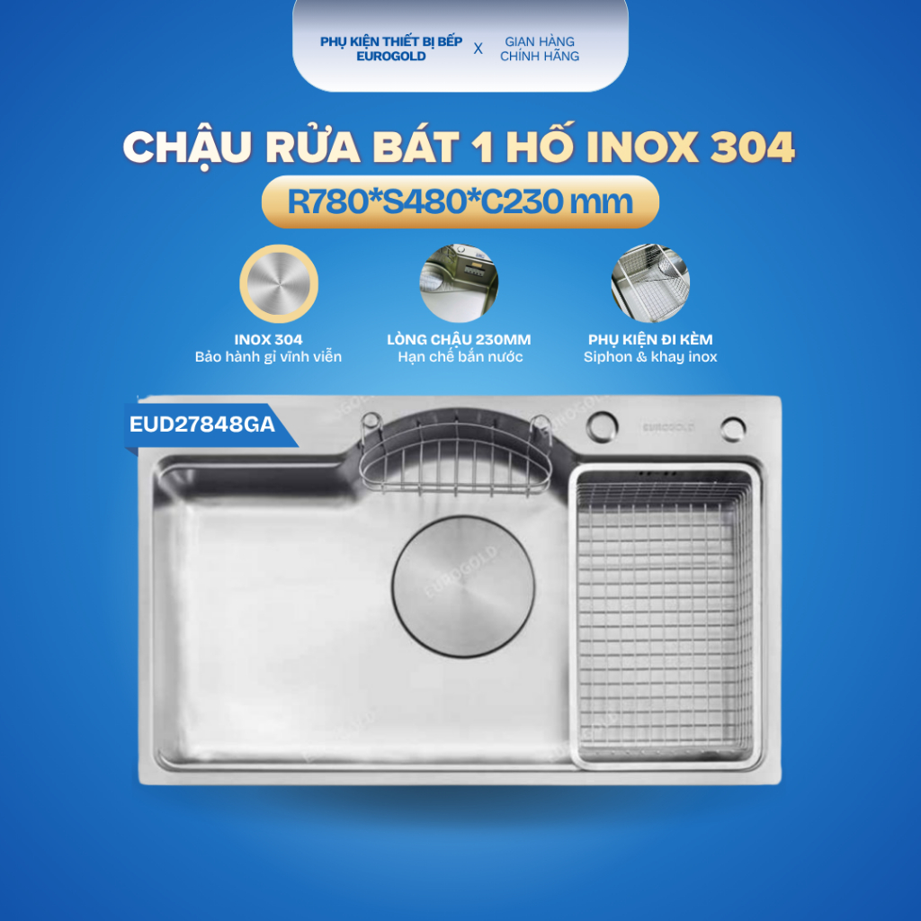 Chậu rửa bát 1 hố Inox 304 EUD27848GA - Phụ kiện/ thiết bị bếp EUROGOLD