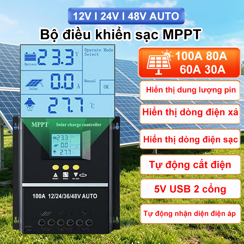 SẠC NLMT MPPT TỰ ĐỘNG 30A/60A/100A -CHỐNG QUÁ TẢI/SÉT - TIẾT KIỆM 30% ĐIỆN