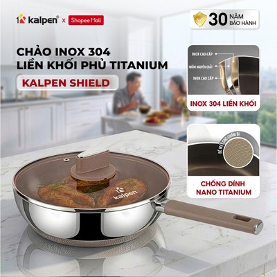 Chảo Inox 304 nguyên khối chống dính KALPEN SHIELD phủ Titanium TS size 20-24-26-28cm bảo hành 30 năm