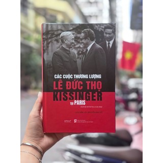 Sách – (Bìa cứng) Các Cuộc Thương Lượng Giữa Lê Đức Thọ & Kissinger Tại Paris – Lưu Văn Lợi, Nguyễn Anh Vũ – Omega