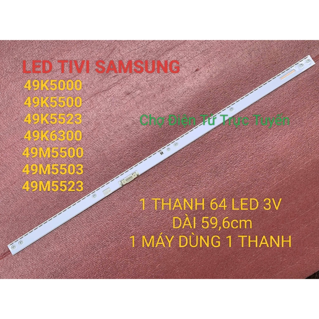 LED TIVI SAMSUNG 49K5000 49K5500 49M5500 49M5503 49M5520 49K5523 49K6300 MỚI 1 MÁY 1 THANH 64 LED 3V