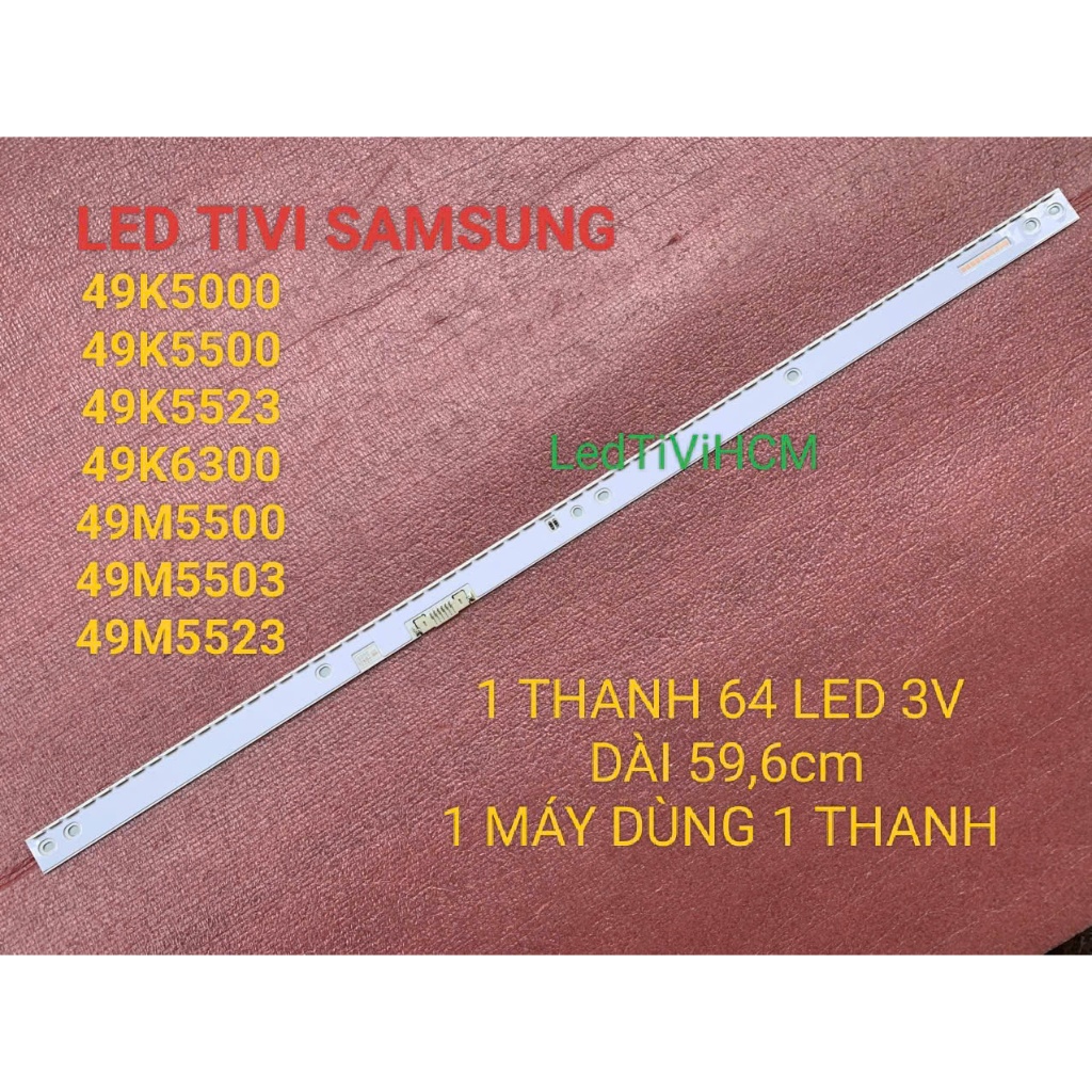 HCM LED TIVI SAMSUNG 49K5000 49k5500 49K6300 49M5500 49M5503 49M5523  MỚI 100%  1 MÁY 1 THANH 64 BÓN
