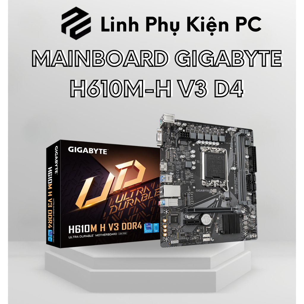 MAIN GIGABYTE H610M-H V3 – NHỎ GỌN M-ATX, DỄ NÂNG CẤP, BUILD PC GIÁ RẺ CỰC NGON