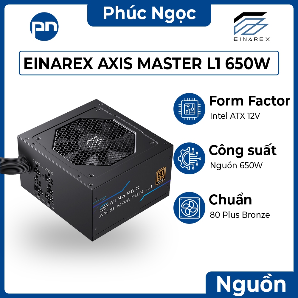 Nguồn Einarex Axis Master L1 650W 80 Plus Bronze, nguồn máy tính chính hãng 650W - Phúc Ngọc