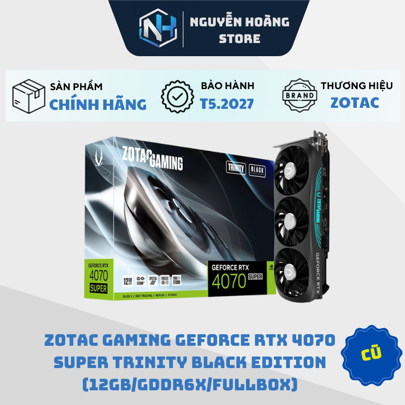 VGA card màn hình Zotac RTX 4070 Super Trinity 12GB cũ