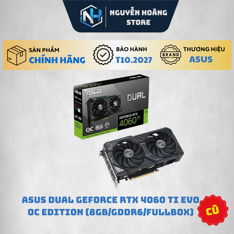 VGA ASUS Dual GeForce RTX 4060Ti EVO OC Edition 8G Cũ