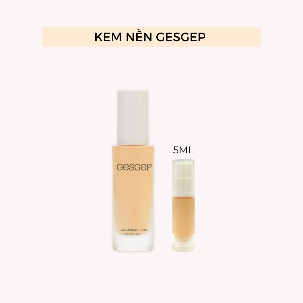 Kem nền Gesgep Liquid Filter bản chiết 5ml
