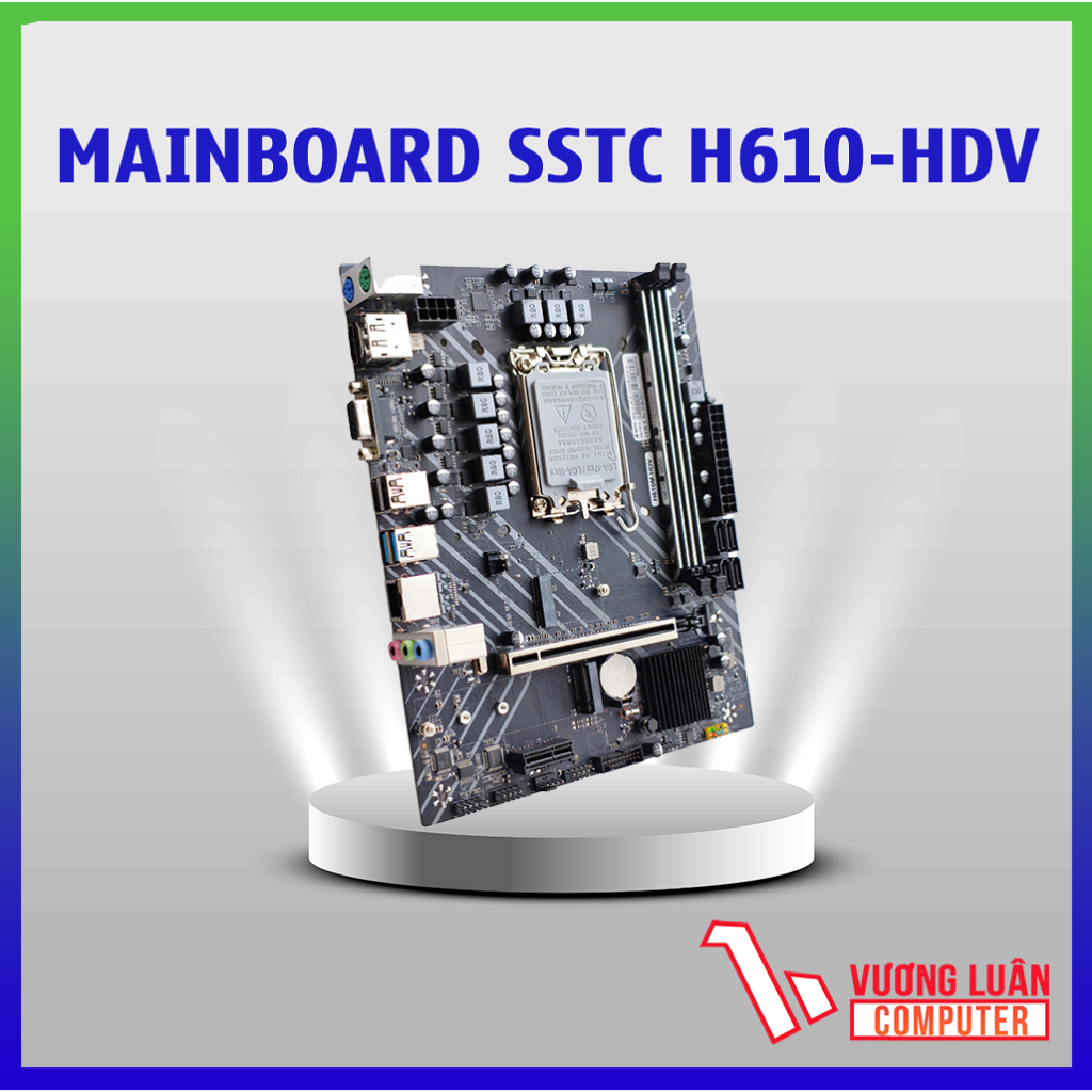 Mainboard SSTC H610-HDV Chính hãng FULL.VAT giá rẻ