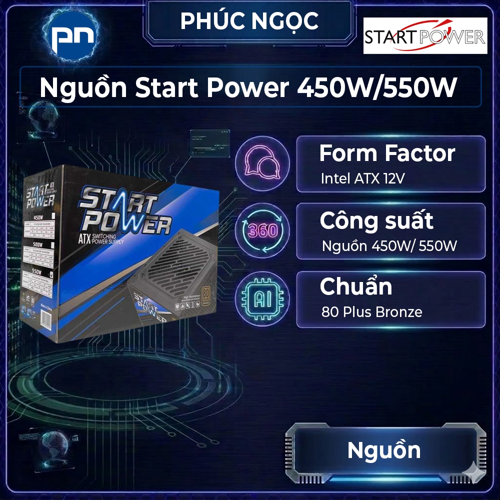 Nguồn Start Power 450W 550W 80 Bronze, nguồn máy tính văn phòng chính hãng 450W 550W - Phúc Ngọc
