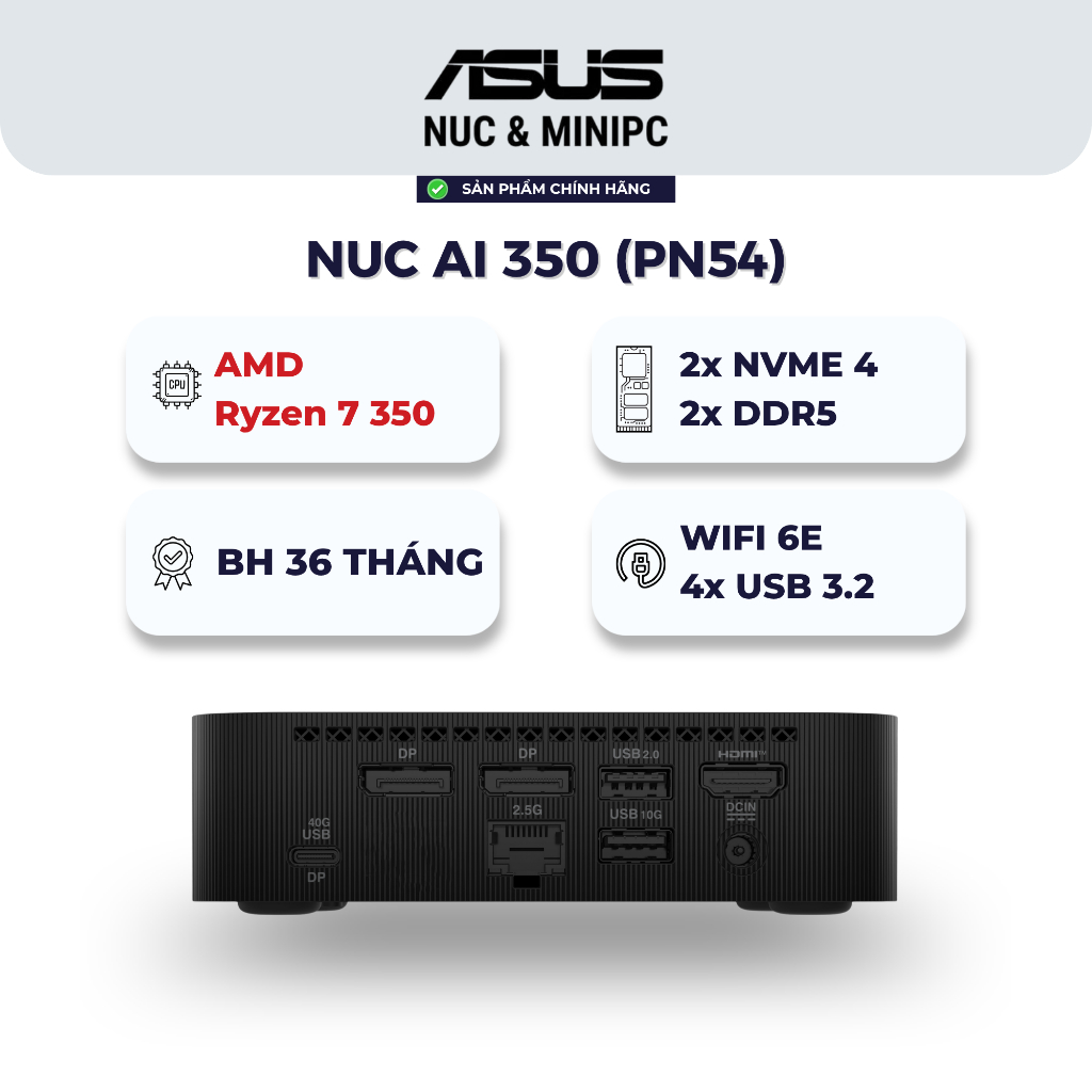 Mini PC ASUS NUC AI 350 (PN54) | AMD Ryzen AI 7 350s | RAM DDR5 | SSD NVMe | Hiệu năng AI cao