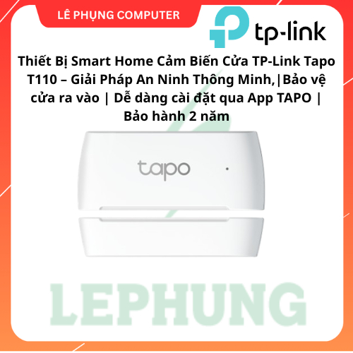 Thiết Bị Smart Home Cảm Biến Cửa TP-Link Tapo T110 |Bảo vệ cửa ra vào | Bảo vệ cửa ra vào | Dễ dàng 