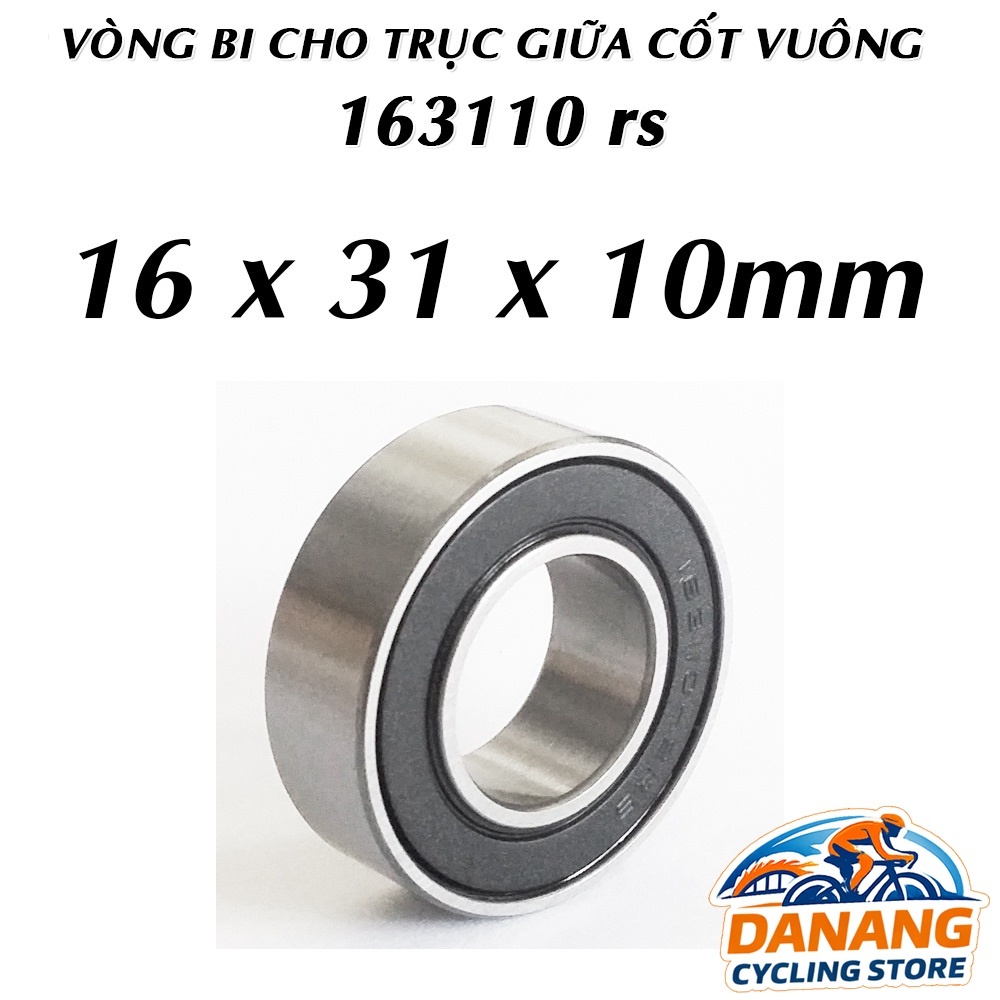 Vòng Bi Bạc Đạn Bearing 163110 RS Cho Trục Giữa Cốt Vuông Xe Đạp – 1 Vòng, Quay Êm, Bền