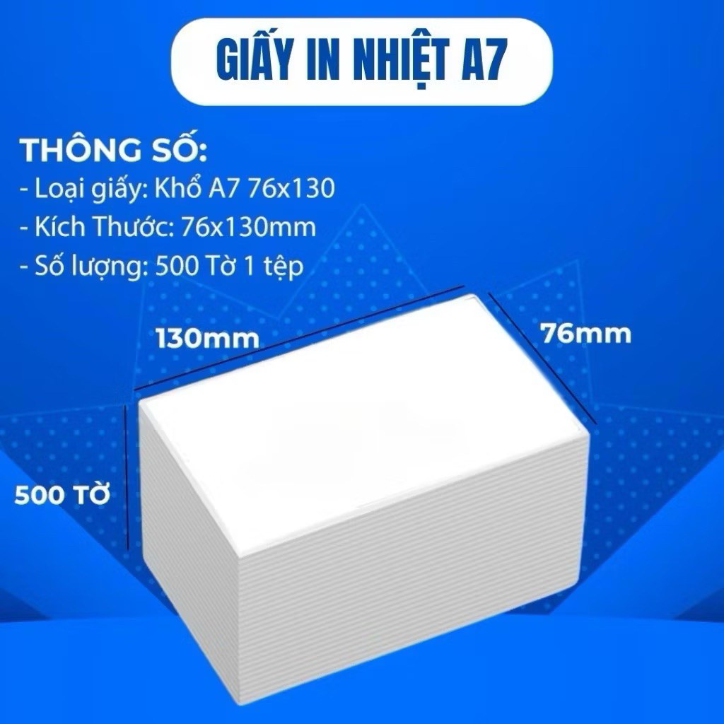 Giấy In Nhiệt Khổ A7 , giấy in bill, giấy in A7 76x130mm, Tệp 500 Tờ, Chống Thấm, In Sắc Nét, Phù Hợ