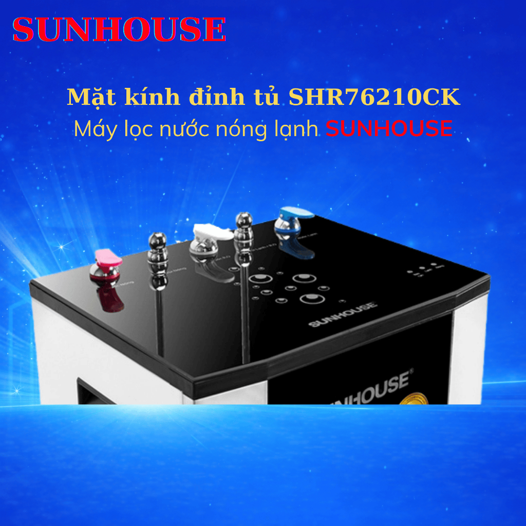 [Hỏa Tốc] Mặt Kính Đỉnh Tủ SHR76210CK Máy Lọc Nước Nóng Lạnh Sunhouse 76210CK