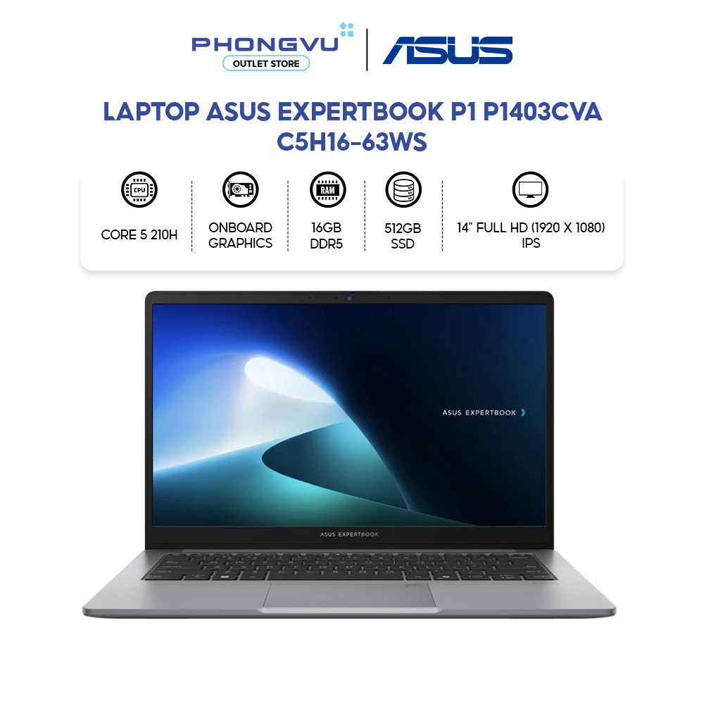 Laptop Asus ExpertBook P1 P1403CVA-C5H16-63WS (Core 5 210H/ 16GB/ 512GB/ Win 11 Home + Office + Micr