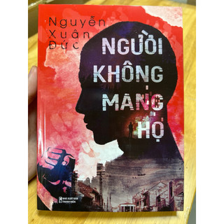 Sách - Người Không Mang Họ - Cuốn Tiểu Thuyết Đậm Chất Xã Hội Và Tâm Lý - Nguyễn Xuân Đức