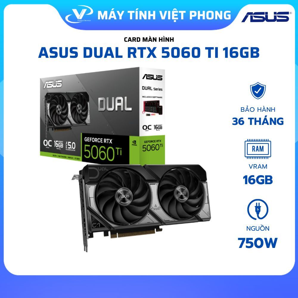 VGA CARD MÀN HÌNH ASUS DUAL RTX 5060 Ti 16GB GDDR7 OC CHÍNH HÃNG FULL VAT BẢO HÀNH 3 NĂM