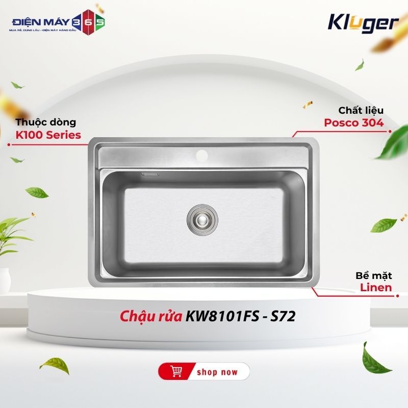 Chậu rửa chén Kluger KW8101FS - S72 – Thiết Kế Rộng Rãi Rửa Nồi Chảo Thoải Mái Không Vướng