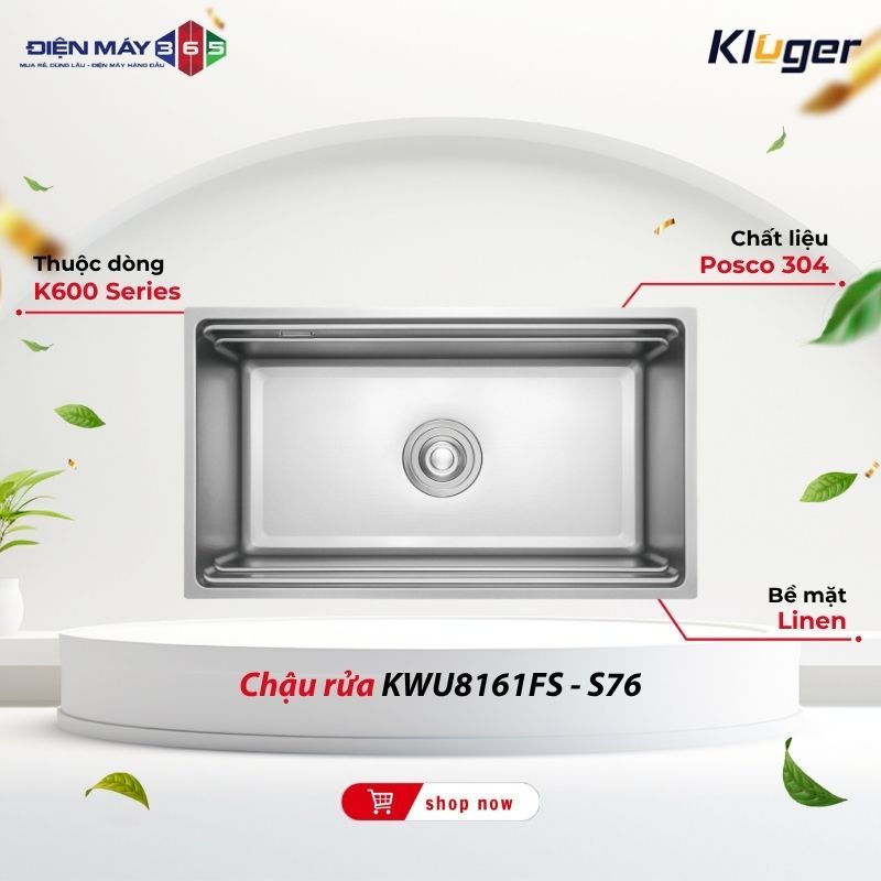 Chậu rửa chén Kluger KWU8161FS - S76 – Kiểu Dáng Sang Trọng Nâng Tầm Gian Bếp