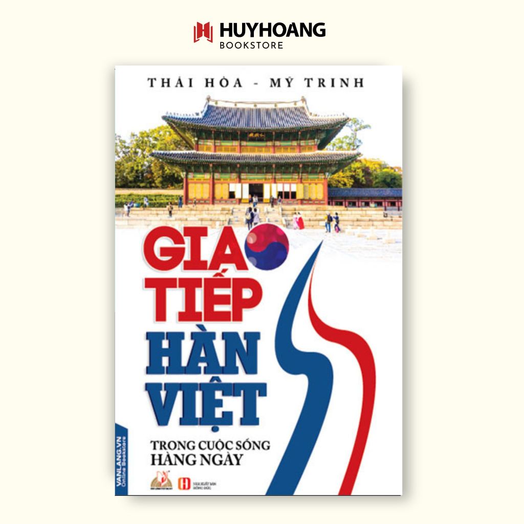 Sách Giao tiếp Hàn - Việt trong cuộc sống hàng ngày 75k (Văn Lang) LK