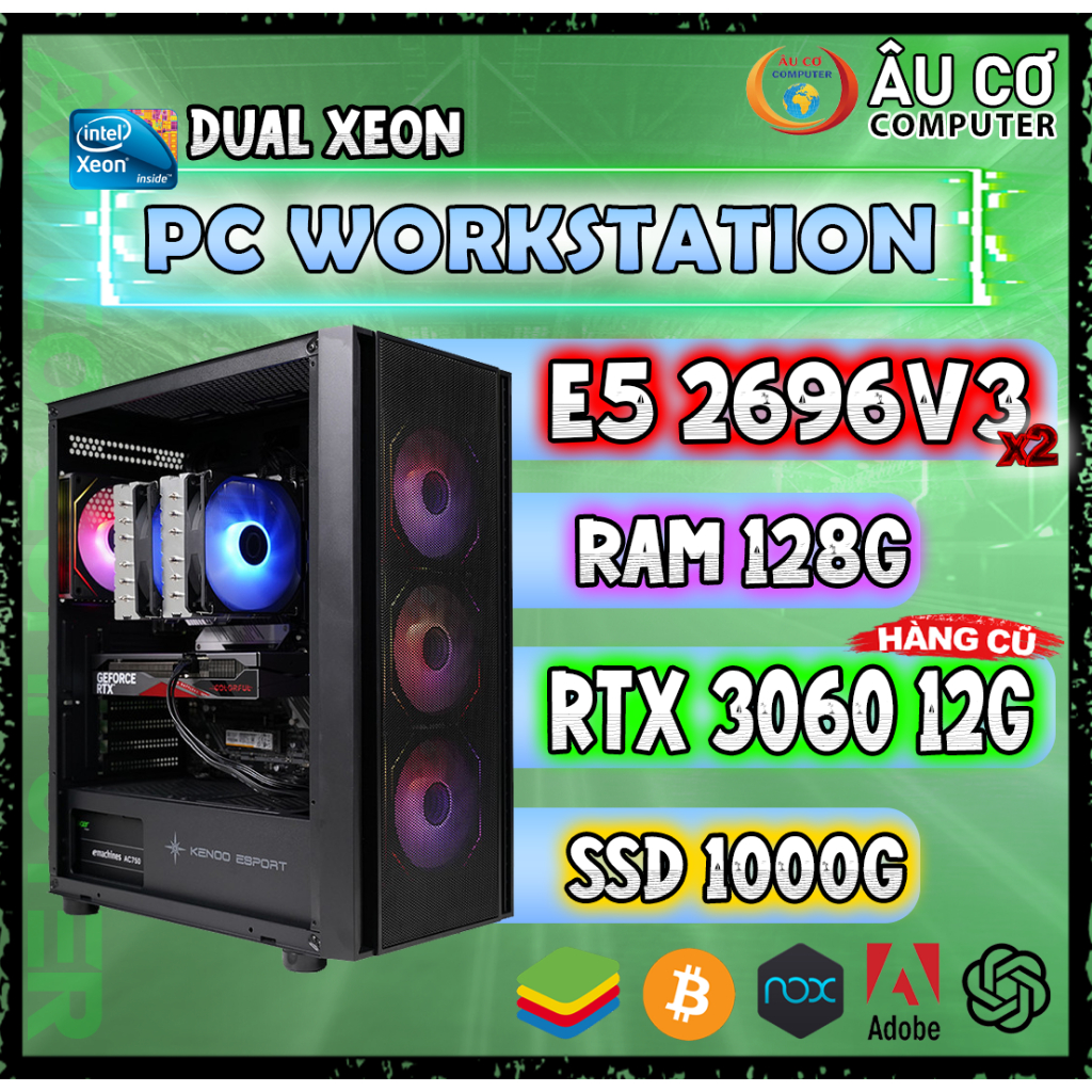 PC Dual Xeon E5 2696v3 - PC Workstation - PC Gaming Đồ hoạ Bộ Máy XEON Đôi Chuyên Giả Lập Render Chạ