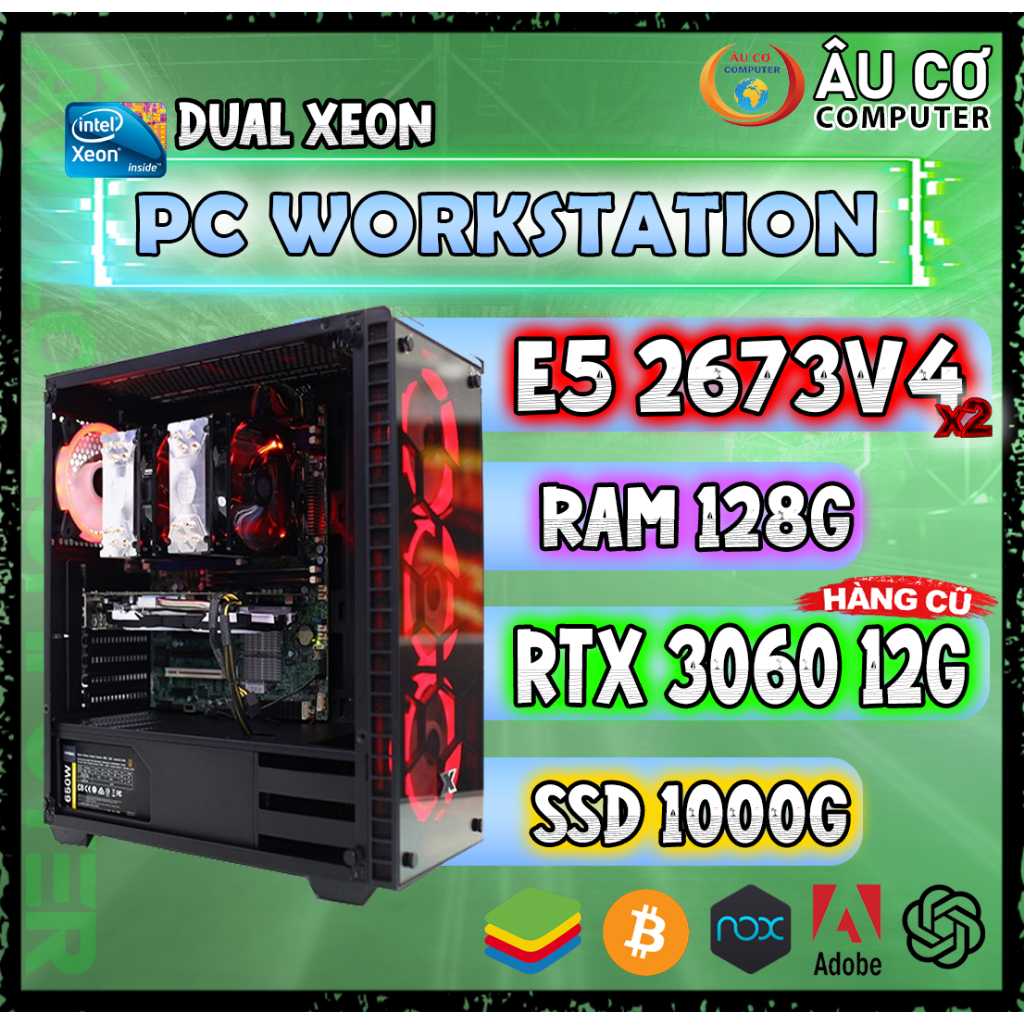PC Dual Xeon E5 2673v4 - PC Workstation - PC Gaming Đồ hoạ Bộ Máy XEON Đôi Chuyên Giả Lập Render Chạ