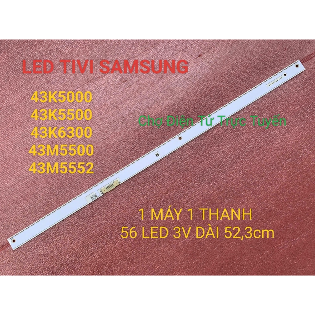 THANH LED TIVI SAMSUNG 43K5000 43K5500 43K6300 43M5500 43M5523 MỚI 100%, 1 MÁY 1 THANH DÀI 52,2cm /5