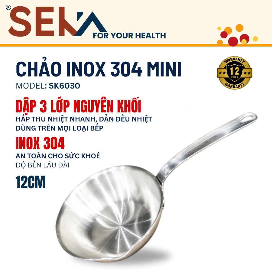 Chảo inox nguyên khối Seka SK6030 size mini 12cm , inox 304 chống dính tự thân dùng mọi loại bếp