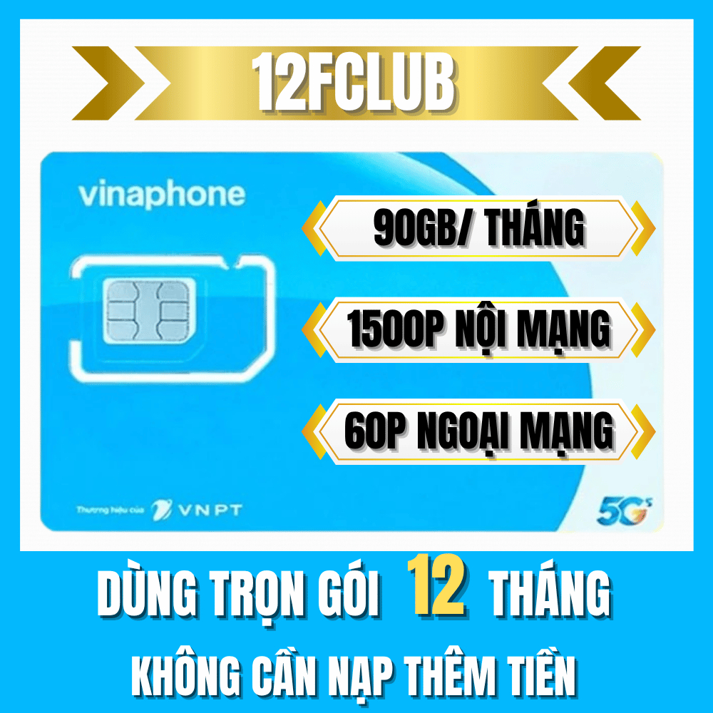 [ FREE 12 THÁNG ] Sim 5G Vinaphone 12FCLUB Miễn Phí Nghe Gọi Vào Mạng Không Cần Nạp Tiền