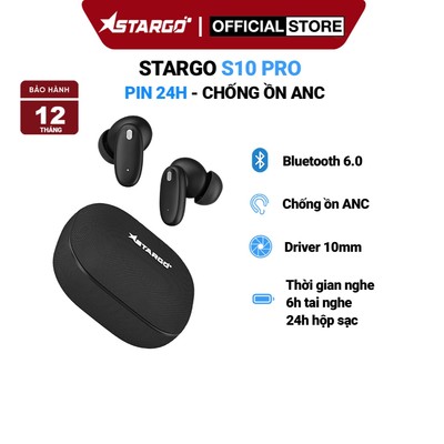 Tai nghe True Wireless StarGO S10 Pro Bluetooth 6.0, Driver 10mm, Chống ồn chủ động ANC