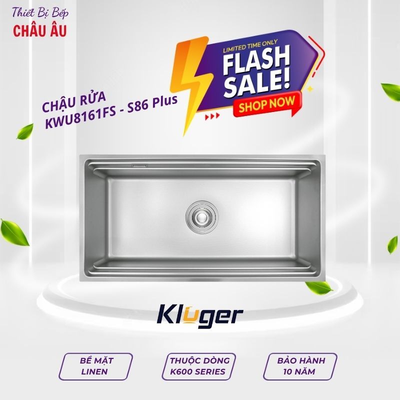 CHẬU RỬA CHÉN KLUGER KWU8161FS - S76 PLUS – K600 SERIES ĐA NĂNG & CAO CẤP